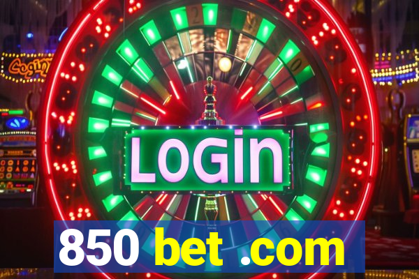 850 bet .com